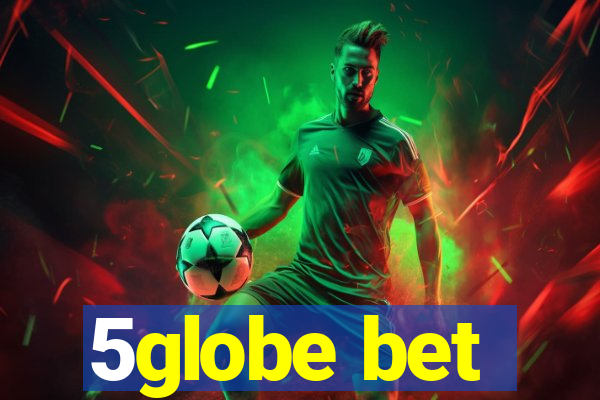 5globe bet